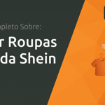 Ganhar Roupas Grátis da Shein: Seu Guia Completo