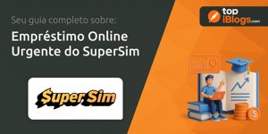 Empréstimo Online Urgente do SuperSim: Seu Guia Completo