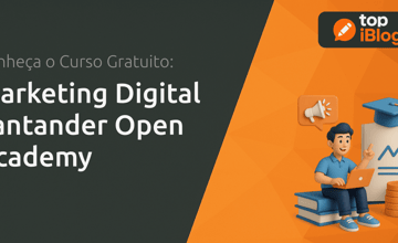 Curso de Marketing Digital Santander Open Academy: Saiba Todos os Detalhes