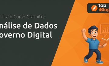 Curso de Análise de Dados Governo Digital: Fique Por Dentro de Tudo