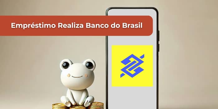 Empréstimo Realiza Banco do Brasil: Veja tudo o que você precisa saber