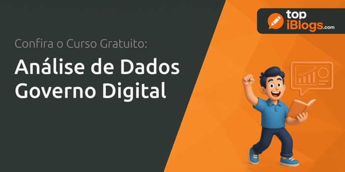 Curso de Análise de Dados Governo Digital: Fique Por Dentro de Tudo