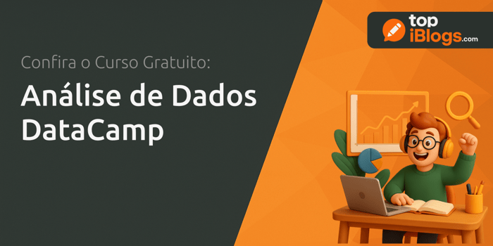 Curso de Análise de Dados DataCamp: Fique Por Dentro de Tudo